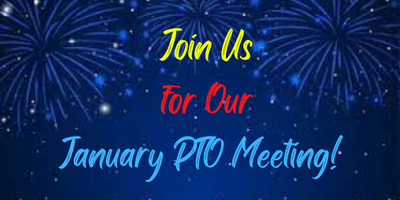 January PTO Meeting!